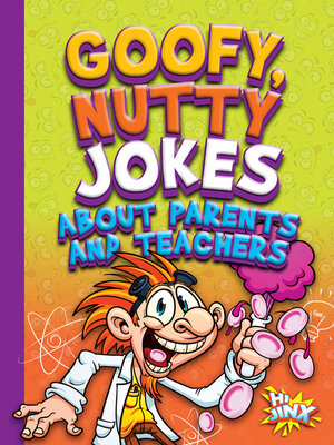 cover image of Goofy, Nutty Jokes about Parents and Teachers